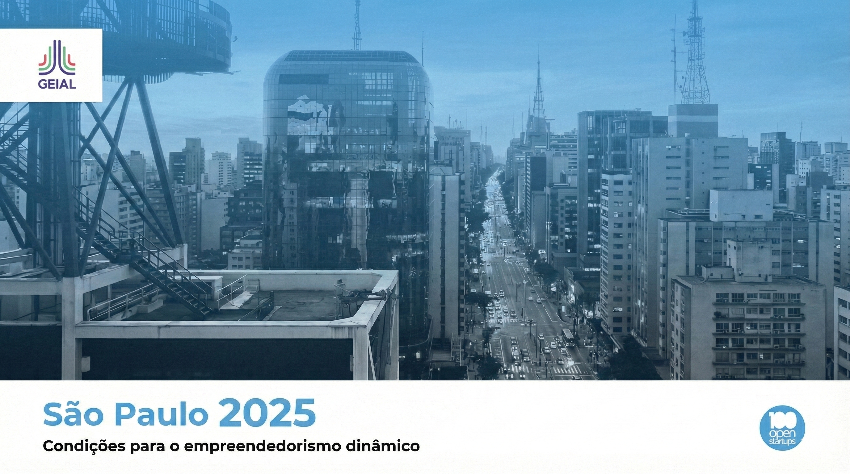 Relatório GEIAL 2025 - São Paulo - Condições para o empreendedorismo dinâmico